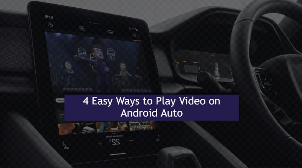 How to Play Video on Android Auto