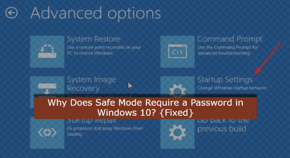 Why Does Safe Mode Require a Password in Windows 10 and Windows 11