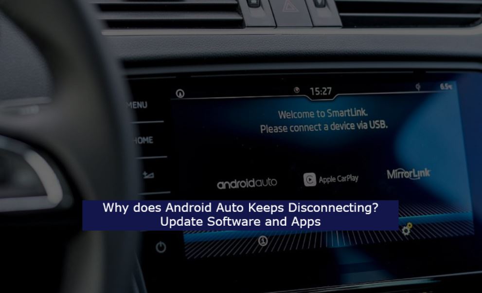 why does android auto keep disconnecting 2024